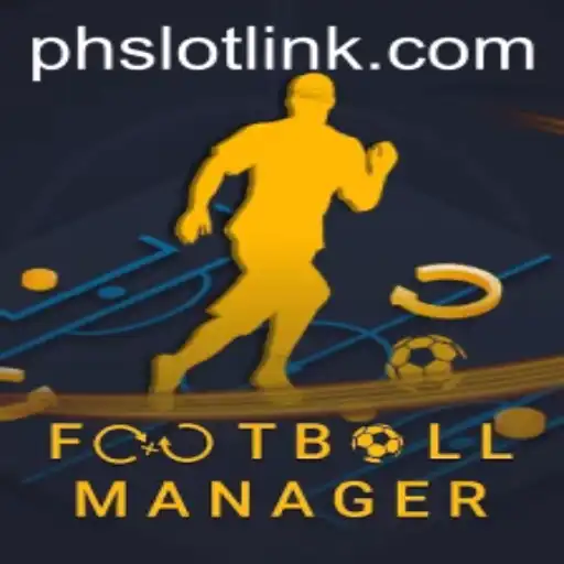 Discover the Excitement of FootballManager and the Emerging PHSLOT Phenomenon