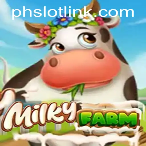 Exploring the Whimsical World of MilkyFarm with PHSLOT