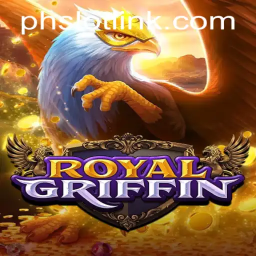 Exploring the Thrilling World of RoyalGriffin: Unleashing the PHSLOT Adventure
