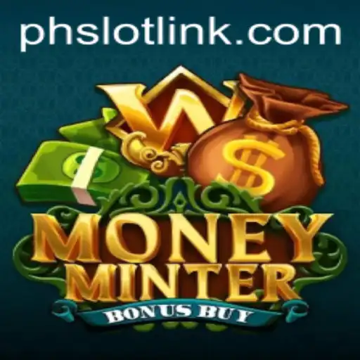 Exploring MoneyMinterBonusBuy: A Riveting Journey into the World of PHSLOT