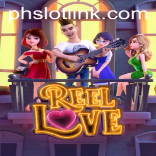 ReelLove: A Captivating Journey into the World of PHSLOT
